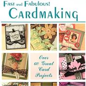 Fast & Fabulous Cardmaking