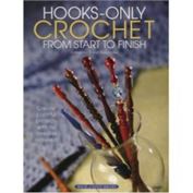 Hooks-Only Crochet From Start to Finish